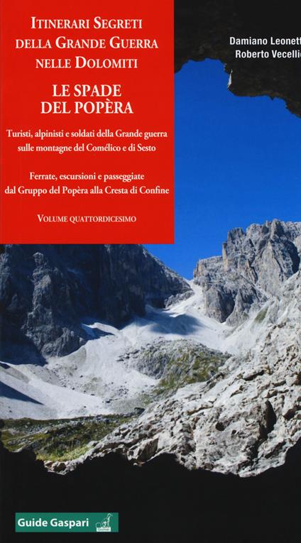 Itinerari segreti della grande guerra nelle Dolomiti. Vol. 14 - Damiano Leonetti,Roberto Vecellio - copertina