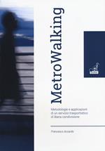 Metrowalking. Metodologie e applicazioni di un servizio trasportistico di libera condivisione