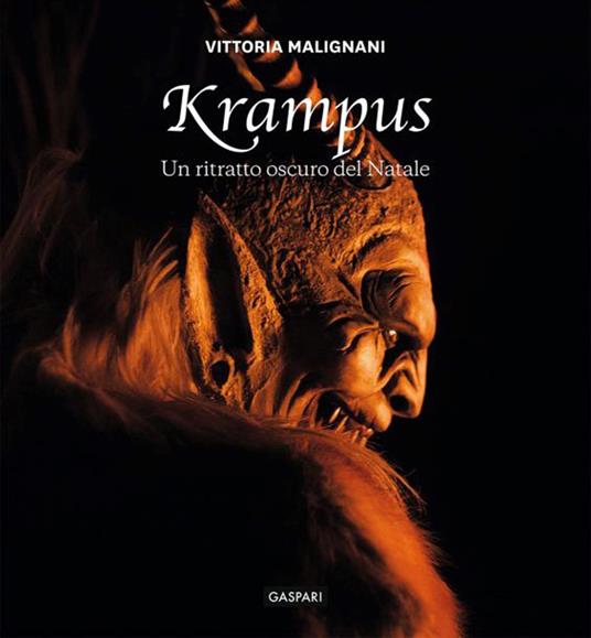 Krampus. Un ritratto oscuro del Natale. Ediz. illustrata - Vittoria Malignani - copertina