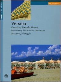 Versilia. Camaiore, Forte dei Marmi, Massarosa, Pietrasanta, Seravezza, Stazzema, Viareggio. Ediz. inglese - Lisel Bisanti-Siebrecht - copertina