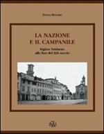 La nazione e il campanile. Figline Valdarno alla fine del XIX secolo