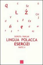 Lingua polacca. Esercizi. Vol. 2