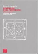 Genealogia della formazione. I dispositivi pedagogici della modernità. Vol. 2