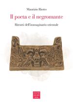 Il poeta e il negromante. Ritratti dell'immaginario orientale