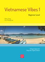 Vietnamese Vibes 1. Beginner level. Ediz. bilingue