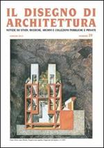 Il disegno di architettura. Notizie su studi, ricerche, archivi e collezioni pubbliche e private. Vol. 39