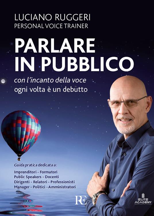 Parlare in pubblico con l'incanto della voce. Ogni volta è un debutto - Luciano Ruggeri - copertina