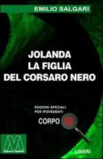 Jolanda la figlia del corsaro nero. Ediz. per ipovedenti