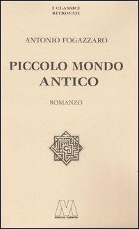 Piccolo mondo antico - Antonio Fogazzaro - copertina