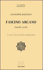 Fascino arcano. Novelle scelte