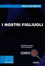 I nostri figliuoli. Ediz. per ipovedenti