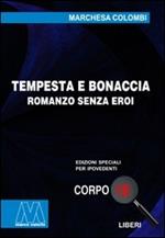 Tempesta e bonaccia. Ediz. per ipovedenti