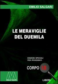 Le meraviglie del Duemila. Ediz. per ipovedenti - Emilio Salgari - copertina