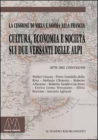 Cultura, economia e società sui due versanti delle Alpi. La cessione di Nizza e Savoia alla Francia - copertina