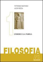 Filosofia. Vol. 1: L'essere e la parola.