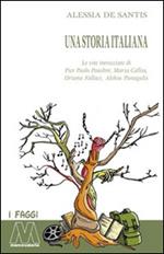 Una storia italiana. Le vite intrecciate di Pier Paolo Pasolini, Maria Callas, Oriana Fallaci, Alekos Panagulis