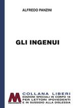 Gli ingenui. Ediz. per ipovedenti