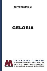 Gelosia. Ediz. per ipovedenti - Alfredo Oriani - copertina