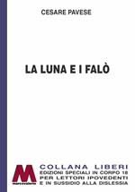 La luna e i falò. Ediz. per ipovedenti