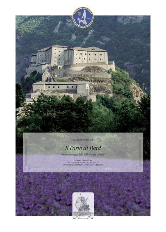 Il forte di Bard. Vedute e paesaggi della Valle d'Aosta. Ediz. illustrata - Giulio Crivellari - copertina