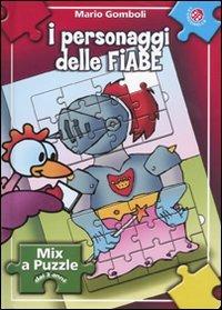 I personaggi delle fiabe. Libro puzzle - Mario Gomboli - copertina