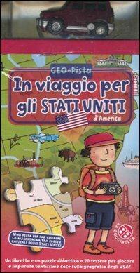 In viaggio per gli Stati Uniti d'America. Ediz. illustrata. Con gadget - Carlo Alberto Michelini,Donata Montanari - copertina