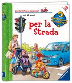 Per la strada. Ediz. illustrata