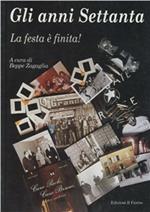 Gli anni Settanta. La festa è finita