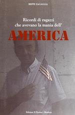 Ricordi di ragazzi che avevano la mania dell'America