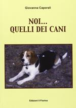 Noi... quelli dei cani