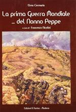 La prima guerra mondiale... del nonno Peppe