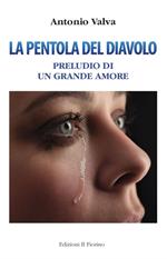 La pentola del diavolo. Preludio di un grande amore