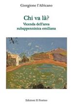 Chi va là? Vicenda dell'area subappenninica emiliana