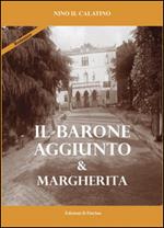 Il barone aggiunto & Margherita