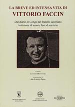 La breve ed intensa vita di Vittorio Faccin. Dal diario in Congo del fratello saveriano testimone di amore fino al martirio