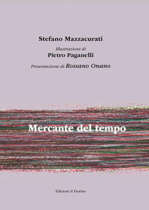 Mercante del tempo - Stefano Mazzacurati - copertina