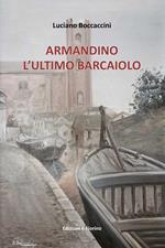 Armandino l’ultimo barcaiolo