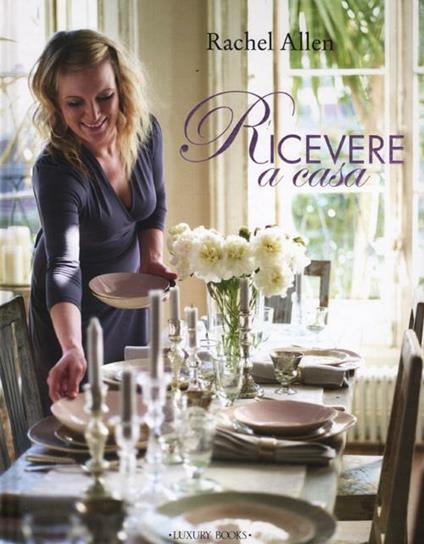 Ricevere a casa - Rachel Allen - copertina