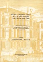 Musica, scienza e idee nella Serenissima durante il Seicento. Atti del Convegno internazionale di studi (Venezia, 13-15 dicembre 1993)