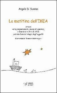 La matitina dell'Ikea - Angelo Di Summa - Libro - Edizioni Dal Sud - Poesia  | laFeltrinelli
