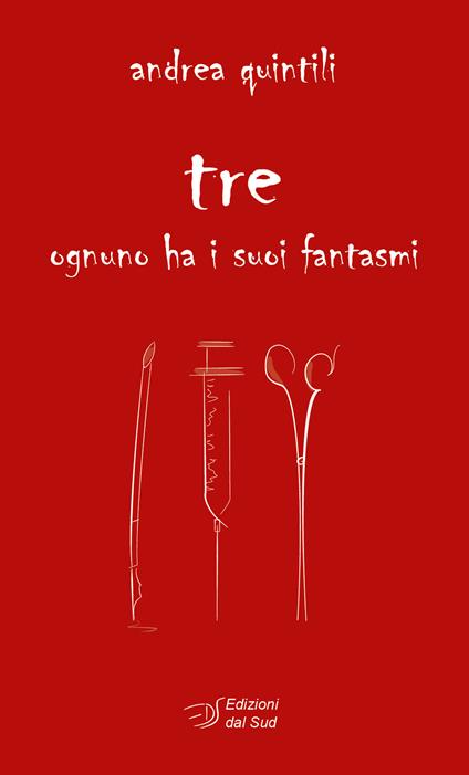 Tre. Ognuno ha i suoi fantasmi - Andrea Quintili - copertina