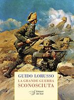 La grande guerra sconosciuta