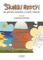 Skakki nostri. Da giornale scolastico a social network