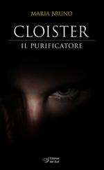 Cloister. Il purificatore