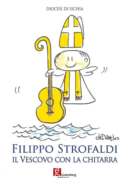 Filippo Strofaldi. Il vescovo con la chitarra - copertina