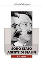 Sono stato un agente di Stalin