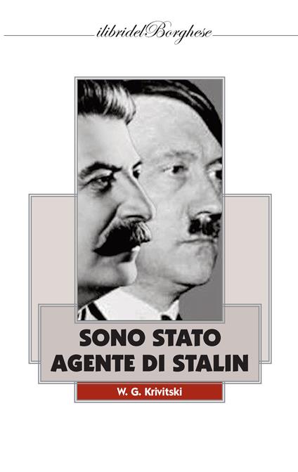 Sono stato un agente di Stalin - W. G. Krivitski - copertina