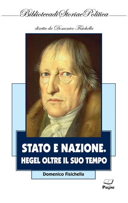 Stato e nazione. Hegel oltre il suo tempo - Domenico Fisichella - copertina