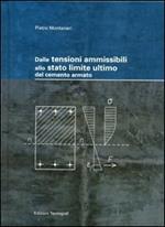 Dalle tensioni ammissibili allo stato limite ultimo del cemento armato