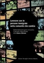 Lavorare con le persone immigrate nella comunità che cambia